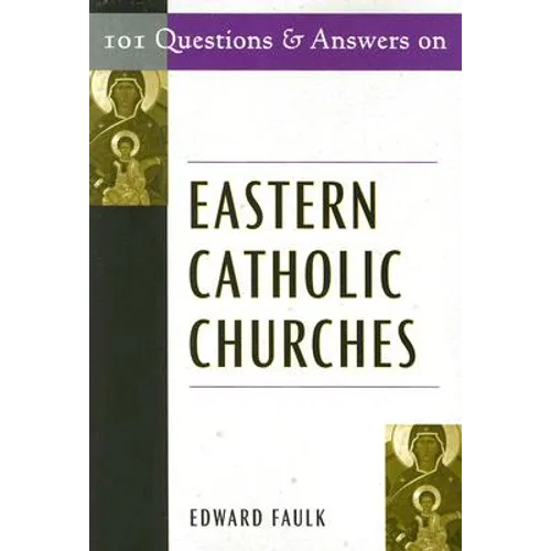 101 Questions and Answers on Eastern Catholic Churches - Paperback